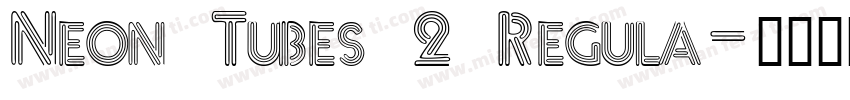 Neon Tubes 2 Regula字体转换
